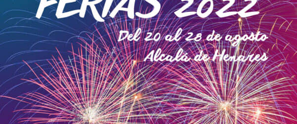 Ferias y Fiestas 2022 en agosto a Alcalá de Henares