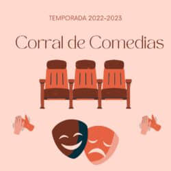 Corral de Comedia Alcalá de Henares. Temporada 2022/2023