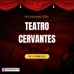Programación Teatro Salón Cervantes 2023